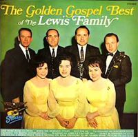 The Lewis Family - The Golden Gospel Best Of The Lewis Family